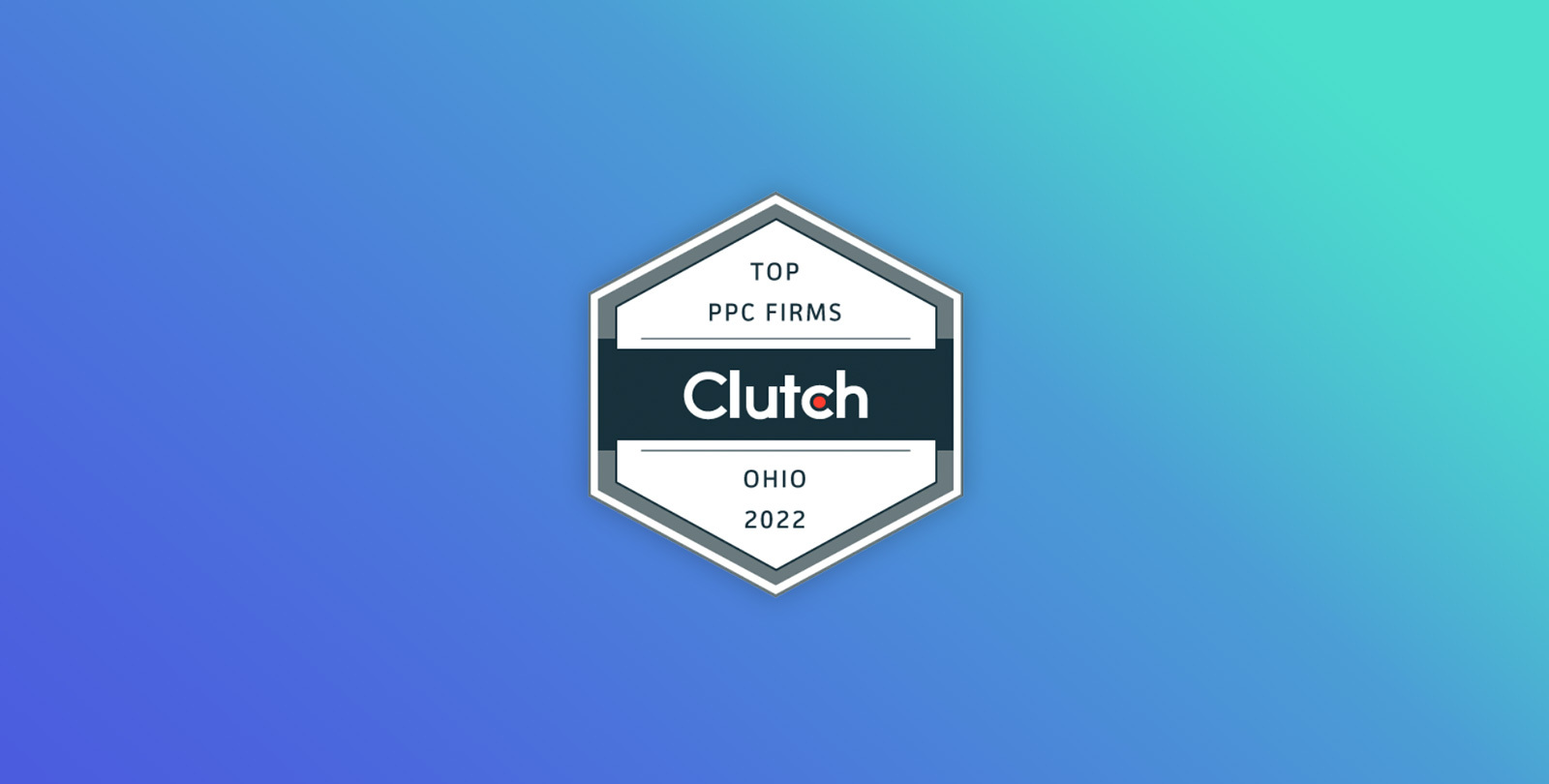 Clutch 2022 Top PPC Firm Ohio Award